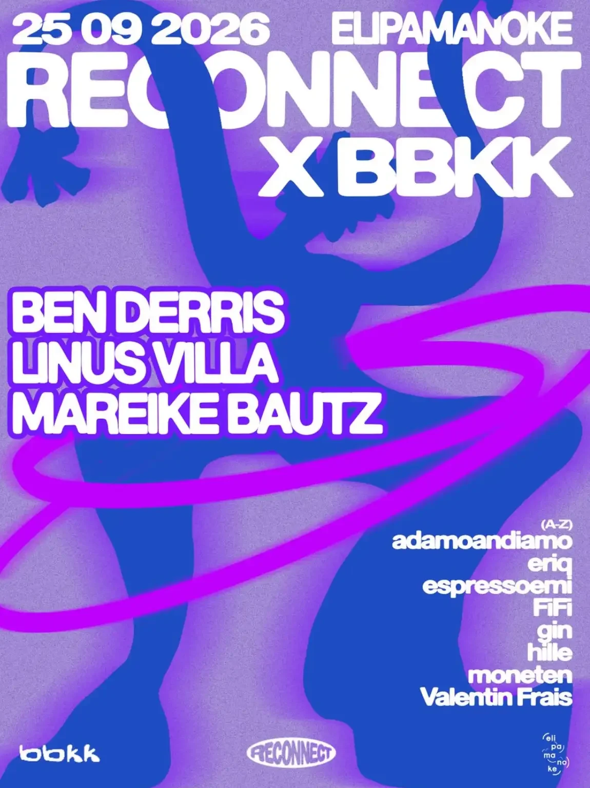 Flyer: Reconnect x BBKK with Ben Derris & Linus Villa Flyer: Reconnect x BBKK with Ben Derris & Linus Villa