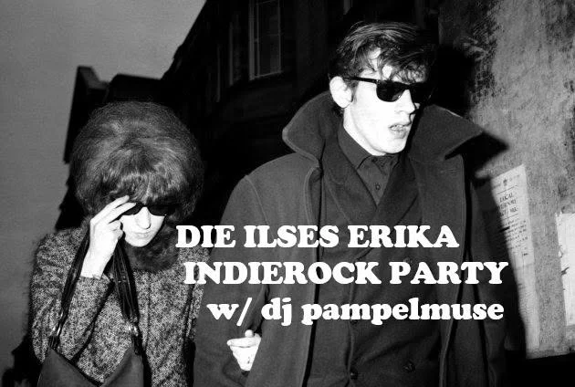 Flyer: DIE ILSES ERIKA INDIEROCK PARTY Flyer: DIE ILSES ERIKA INDIEROCK PARTY