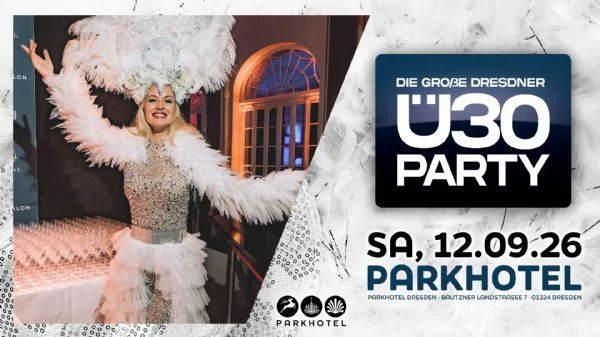Flyer: DIE GROßE DRESDNER Ü30 PARTY Flyer: DIE GROßE DRESDNER Ü30 PARTY