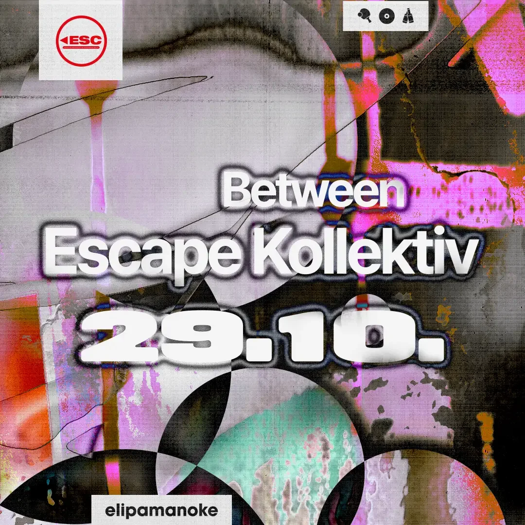 Flyer: between x Escape Kollektiv Flyer: between x Escape Kollektiv