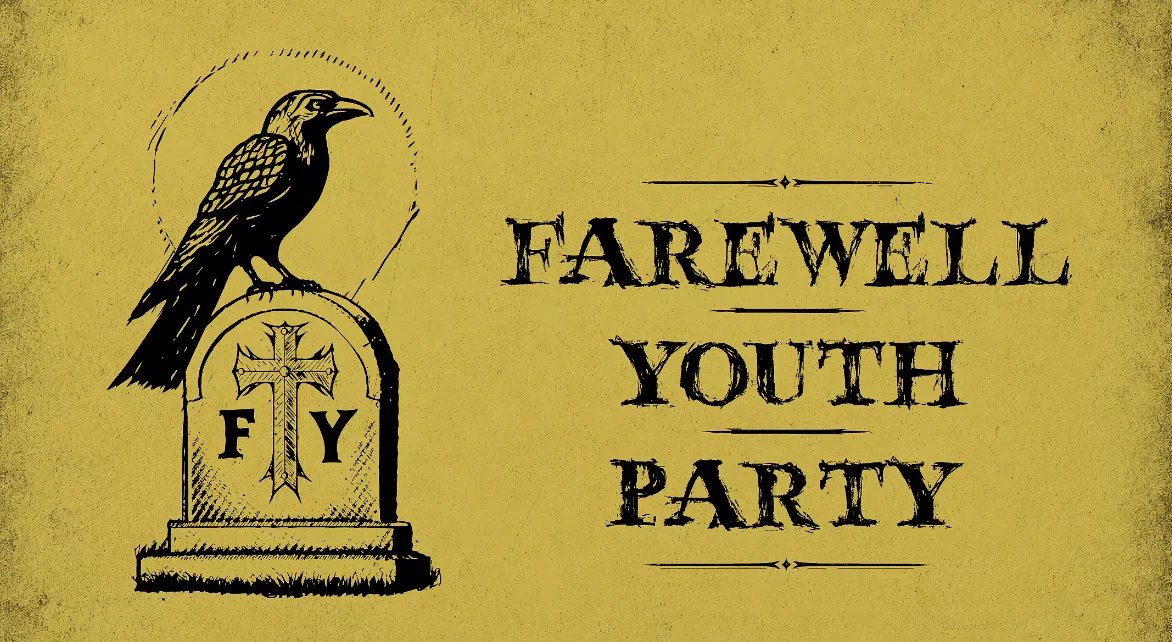 Flyer: Farewell Youth Party Flyer: Farewell Youth Party