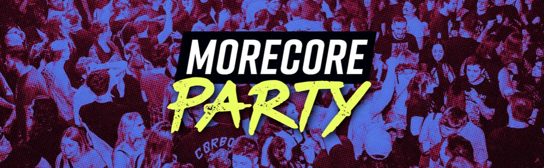 Flyer: MoreCore Party Nürnberg - auf 2 Floors! Flyer: MoreCore Party Nürnberg - auf 2 Floors!