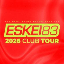 Flyer: Eskei83 Club Tour Extended Flyer: Eskei83 Club Tour Extended