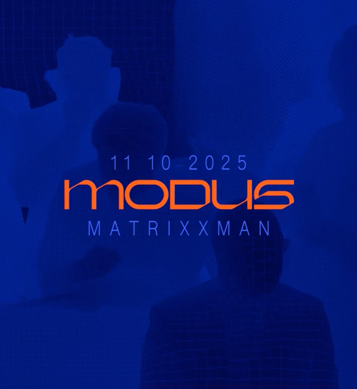 Flyer: MODUS: Matrixxman Flyer: MODUS: Matrixxman