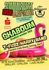 Flyer: Alte Schlosserei Sommerfest · Skaboum · T-Fuzz Harry Band Flyer: Alte Schlosserei Sommerfest · Skaboum · T-Fuzz Harry Band