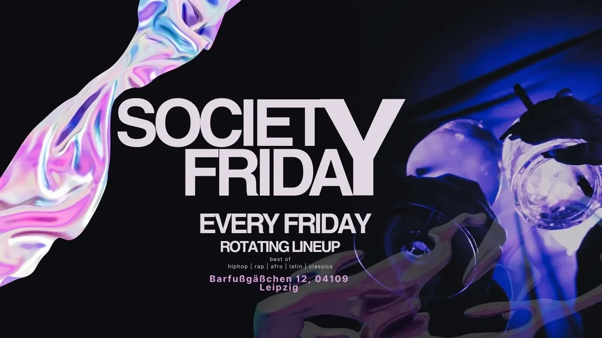 Flyer: Society Friday Flyer: Society Friday
