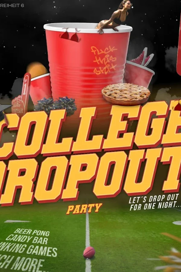 Event: COLLEGE DROPOUT - SEMESTERSTART Event-Bild: COLLEGE DROPOUT - SEMESTERSTART
