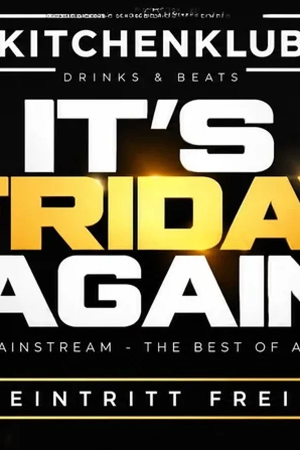 Event-Bild: IT’S FRIDAY AGAIN!