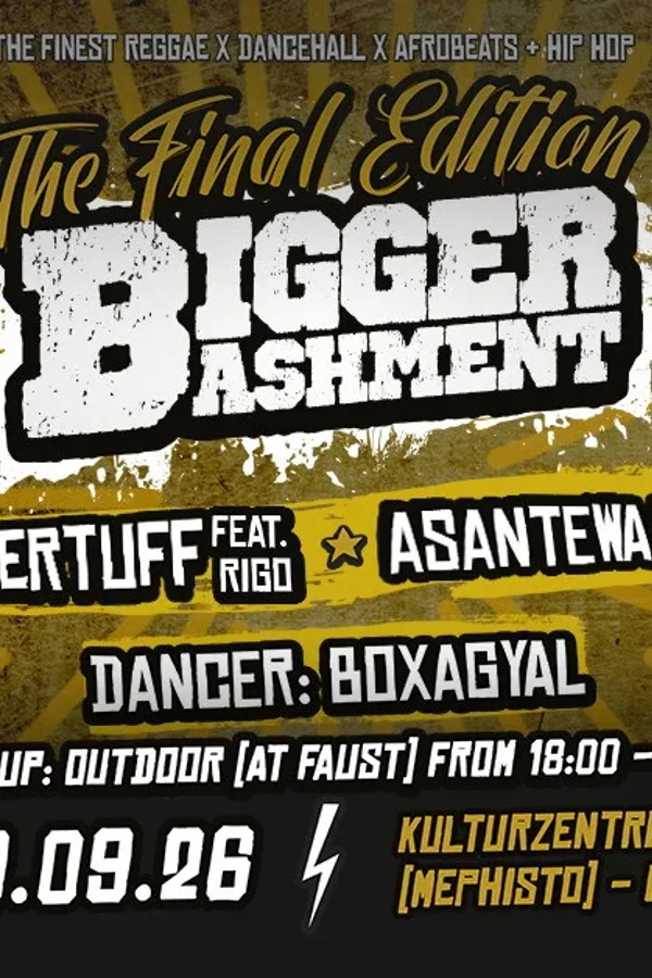Event: Bigger Bashment - The Final Edition Event image: Bigger Bashment - The Final Edition