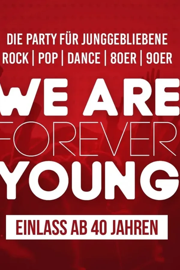 Event-Bild: WE ARE FOREVER YOUNG - Ü40 PARTY