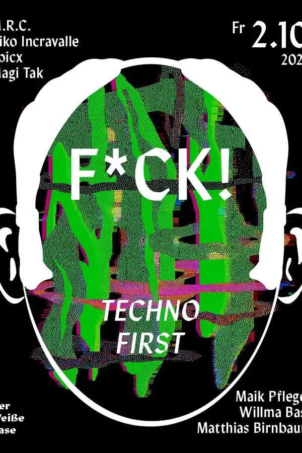 Event-Bild: F*CK / Techno first