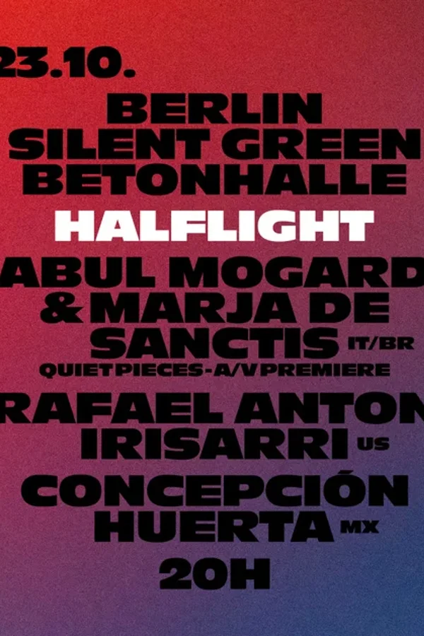 Event: Half Light with Abul Mogard, Marja de Sanctis, Rafael Anton Irisarri, Concepción Huerta Event-Bild: Half Light with Abul Mogard, Marja de Sanctis, Rafael Anton Irisarri, Concepción Huerta