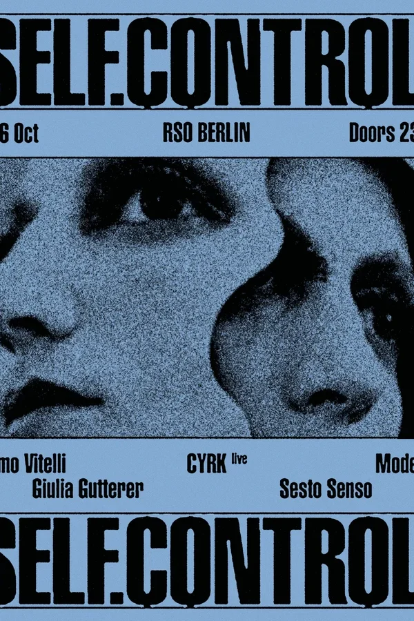 Event-Bild: Self. Control. with CYRK, Moderna, Cosmo Vitelli, Giulia Gutterer & Sesto Senso