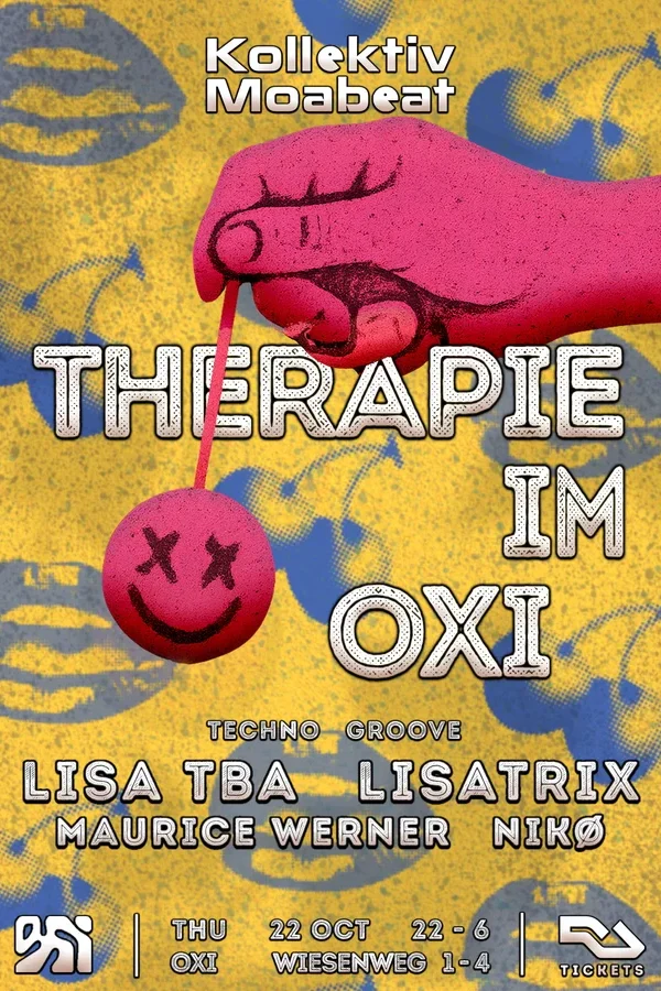 Event image: THERAPIE IM OXI - Weil Tanzen hilft w/ lisa tba, Lisatrix, Maurice Werner, NIKØ