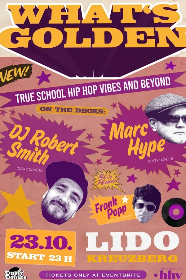 Event: What's Golden - True School Hip Hop with DJ Robert Smith, Marc Hype & Frank Popp Event-Bild: What's Golden - True School Hip Hop with DJ Robert Smith, Marc Hype & Frank Popp