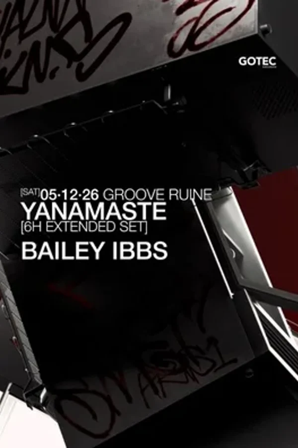 Event-Bild: GROOVE RUINE YANAMASTE 6H EXTENDED SET
