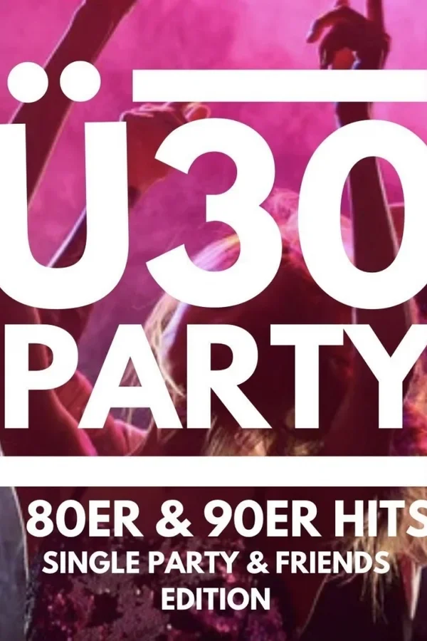 Event-Bild: Ü30 80er / 90er /2000erParty - Single & Friends Edition