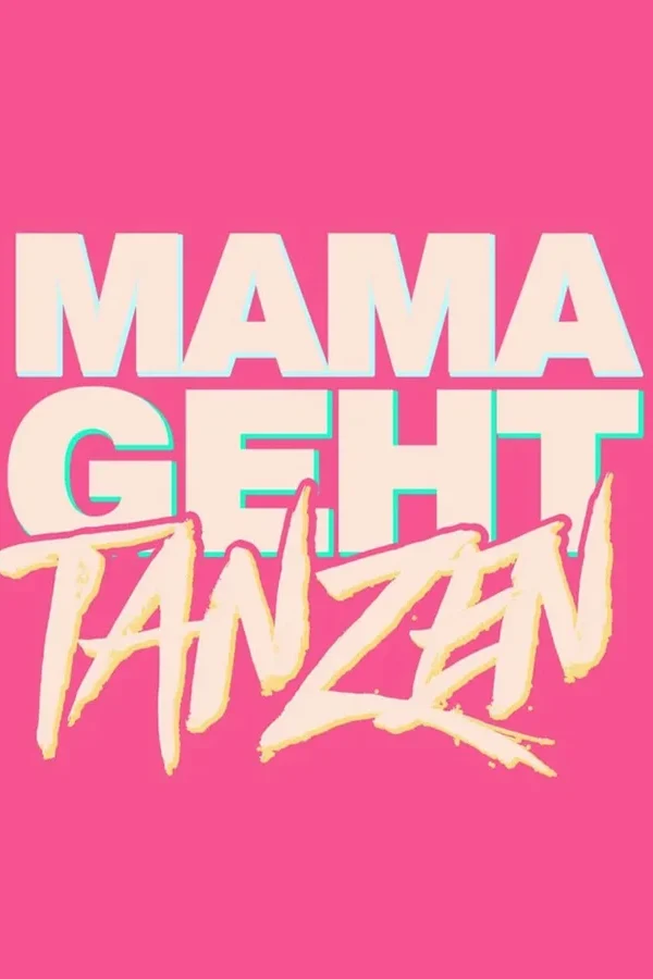 Event-Bild: MAMA GEHT TANZEN
