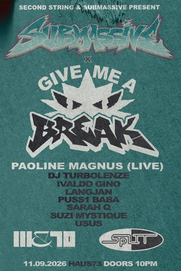 Event image: SPLIT: SUBMASSIVE x GIVE ME A BREAK (Break, UK Garage, Jungle)