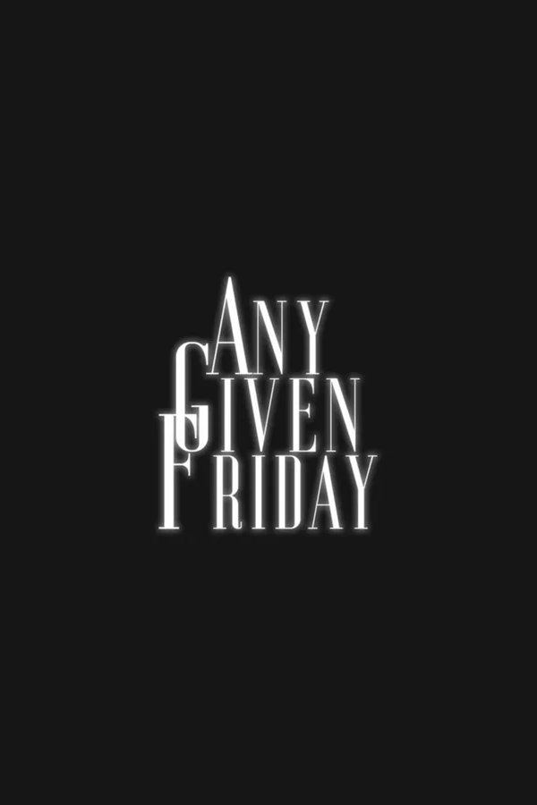 Event-Bild: ANY GIVEN FRIDAY
