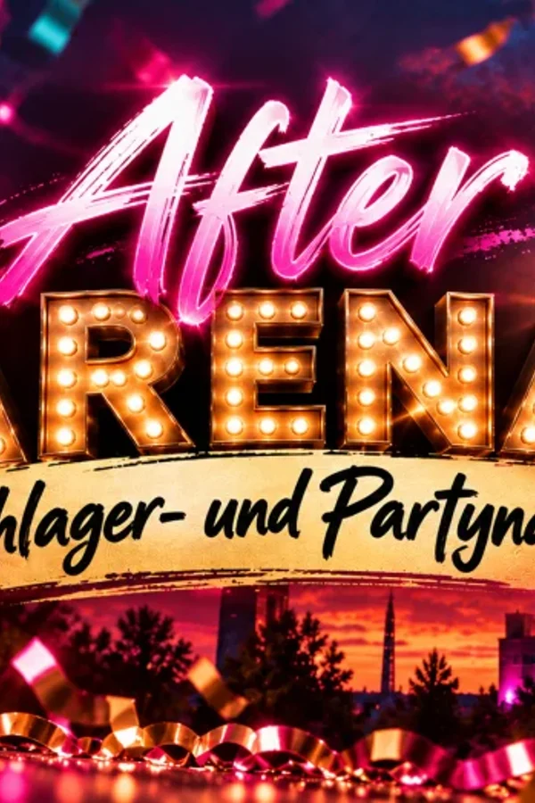 Event image: SA: AFTER ARENA SCHLAGER- UND PARTYNACHT