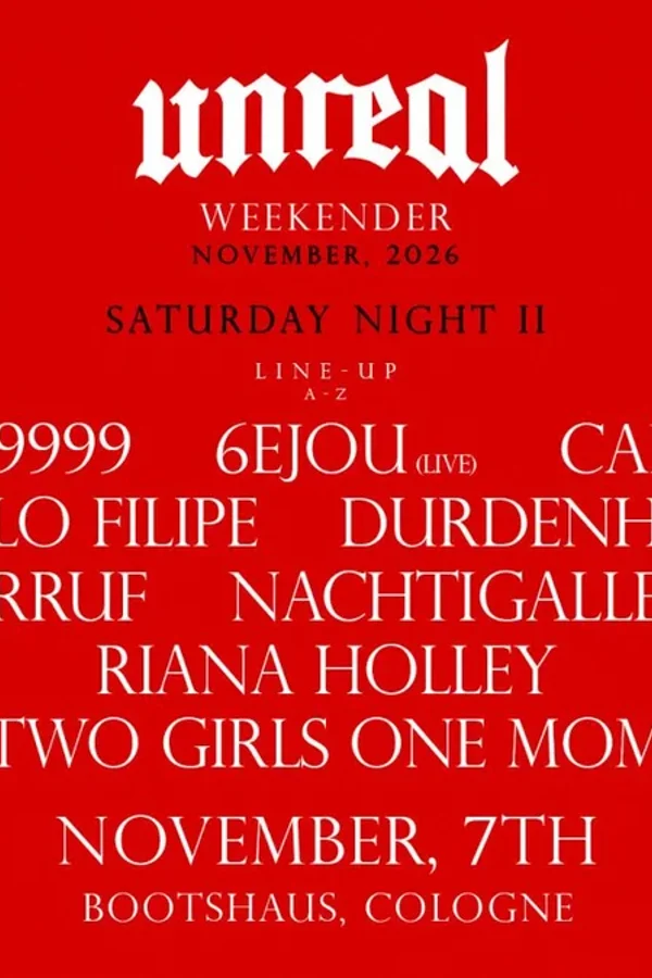Event-Bild: Unreal Weekender Night II - 999999999, In Verruf, 6EJOU, uvm.