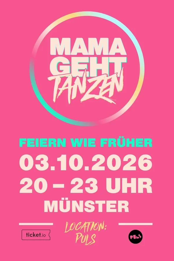 Event-Bild: MAMA GEHT TANZEN FEIERN WIE FRÜHER