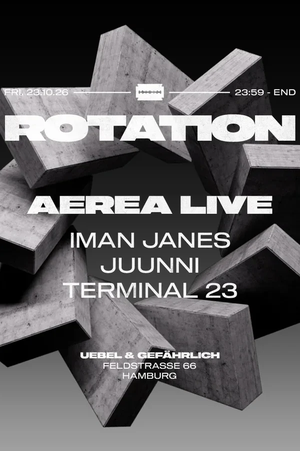 Event: ROTATION W/ AEREA LIVE & IMAN JANES Event-Bild: ROTATION W/ AEREA LIVE & IMAN JANES