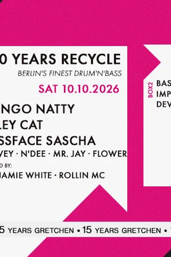 Event-Bild: 15 Years Gretchen: 30 YEARS RECYCLE feat. Congo Natty + Alley Cat