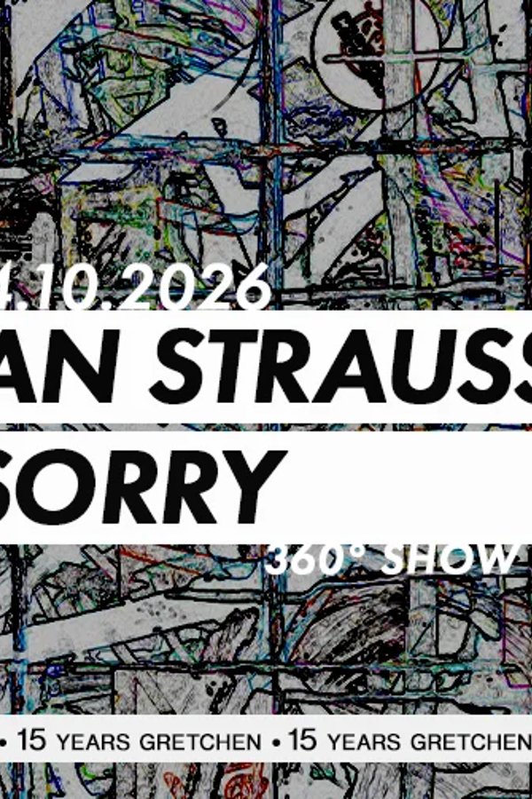 Event-Bild: 15 Years Gretchen: SILVAN STRAUSS & SO SORRY - 360 ° Live Show