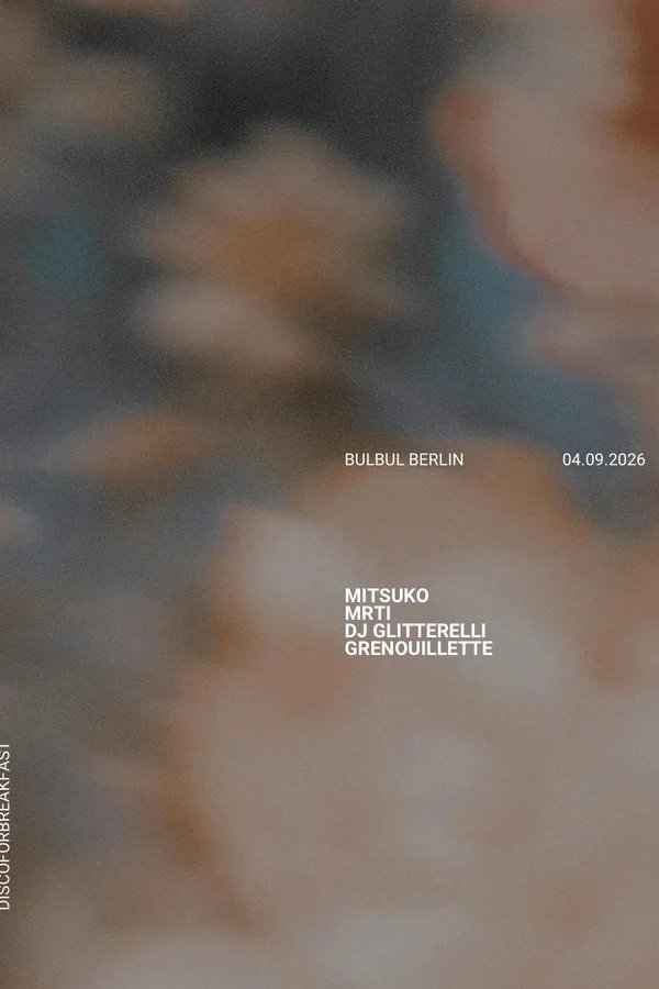Event-Bild: Discoforbreakfast: Mitsuko, MRTI, DJ Glitterelli, Grenouillette
