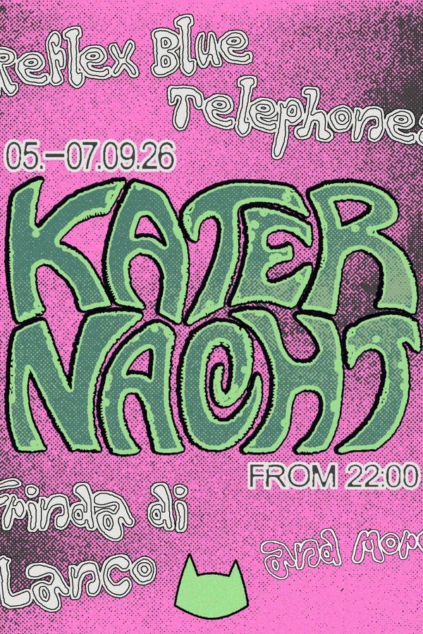 Event: Katernacht with Reflex Blue, Frinda di Lanco, Telephones + more Event-Bild: Katernacht with Reflex Blue, Frinda di Lanco, Telephones + more