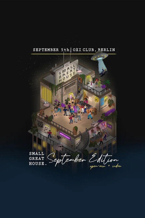 Event-Bild: Small Great House 'September Edition' (Open Air + Indoor) 19 Hours