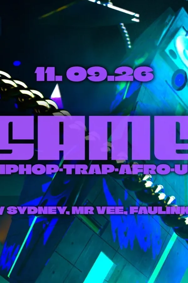 Event: SAME 🔥 Hip Hop • Trap • Afro • UK Event-Bild: SAME 🔥 Hip Hop • Trap • Afro • UK