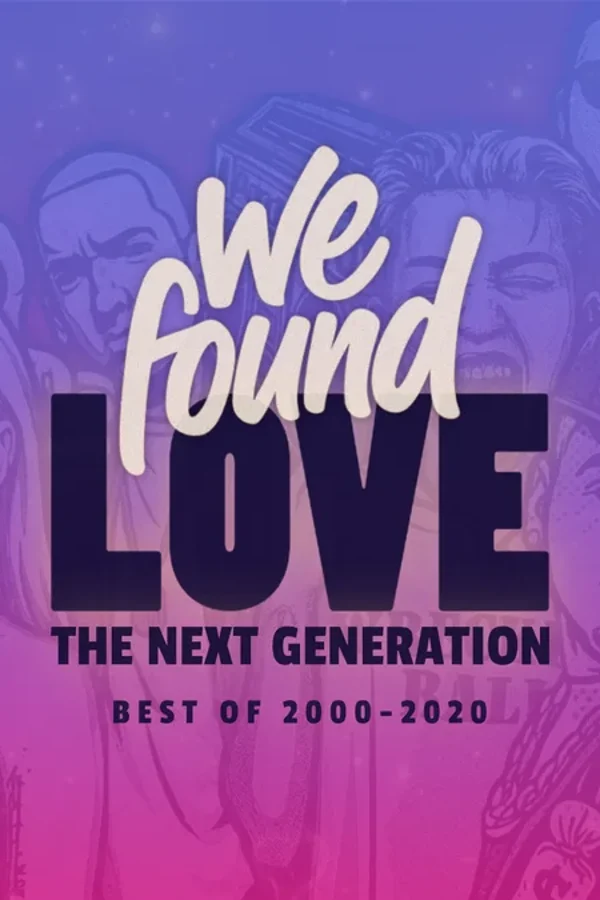 Event-Bild: WE FOUND LOVE 💖 – The Next Generation [2000er–2020s]
