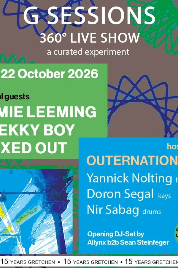 Event-Bild: 15 Years GRETCHEN: G SESSIONS - 360 ° (Live) Show ft. JAMIE LEEMING, BREKKY BOY & MAXED OUT