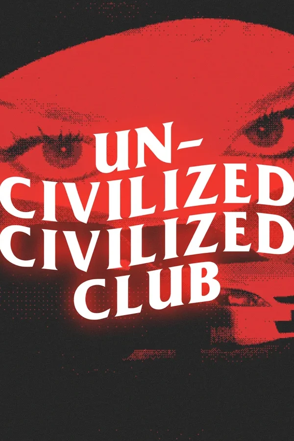 Event-Bild: Uncivilized Civilized Club 3