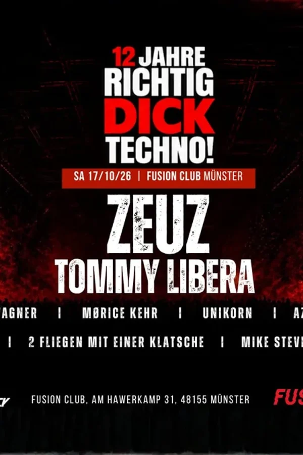 Event image: 12 Jahre Richtig DICK Techno! w/ Zeuz, Tommy Libera
