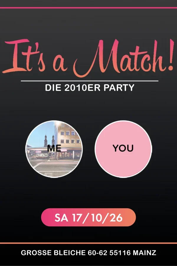 Event: It's a Match - Die 2010er Party Event image: It's a Match - Die 2010er Party