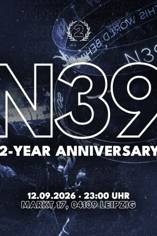 Event: N39 Nights 2 YEARS ANNIVERSARY Event-Bild: N39 Nights 2 YEARS ANNIVERSARY
