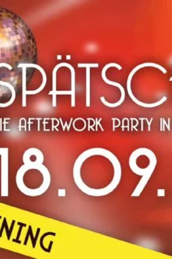 Event-Bild: SPÄTSCHICHT - Die Afterwork Party - SAISON OPENING!