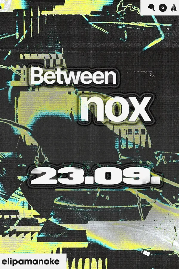 Event: between x nox Event-Bild: between x nox