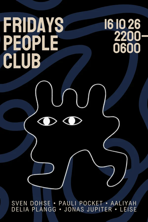 Event: FRIDAYS PEOPLE CLUB w/ Pauli Pocket & Sven Dohse Event-Bild: FRIDAYS PEOPLE CLUB w/ Pauli Pocket & Sven Dohse