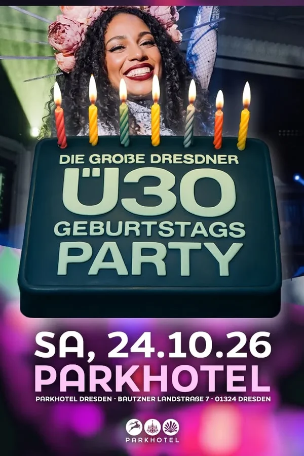 Event: DIE GROßE DRESDNER Ü30 GEBURTSTAGSPARTY - endlich volljährig! Event-Bild: DIE GROßE DRESDNER Ü30 GEBURTSTAGSPARTY - endlich volljährig!