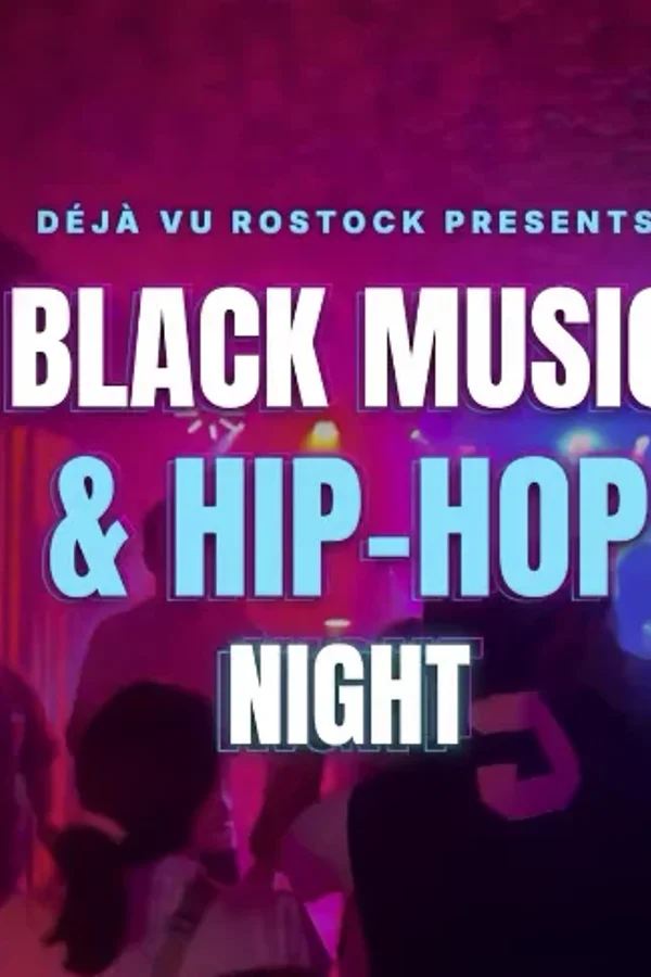 Event: BLACK MUSIC & HIP-HOP NIGHT Event-Bild: BLACK MUSIC & HIP-HOP NIGHT