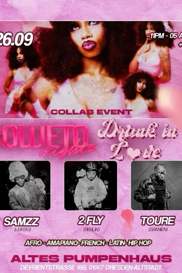 Event: 💖 DRUNK IN LOVE × SOWETO 💖 Event-Bild: 💖 DRUNK IN LOVE × SOWETO 💖