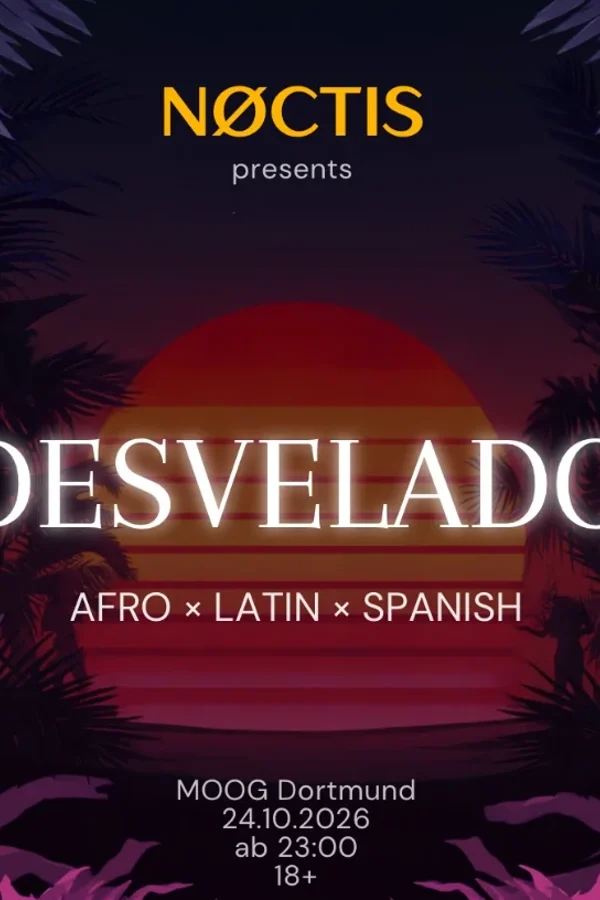 Event: Noctis presents Desvelado Event-Bild: Noctis presents Desvelado
