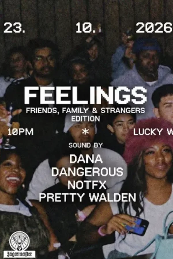 Event: FEELINGS: FRIENDS, FAMILY & STRANGERS Event-Bild: FEELINGS: FRIENDS, FAMILY & STRANGERS