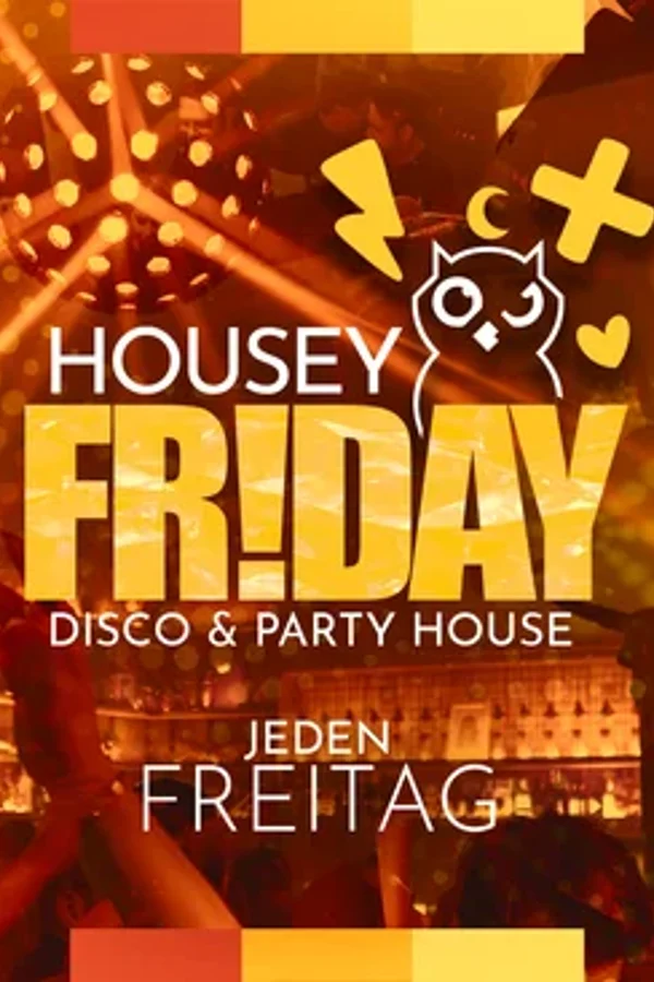 Event: HOUSEY FR!DAY Event-Bild: HOUSEY FR!DAY