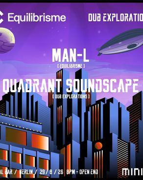 Event-Bild: Equilibrisme x Dub Explorations